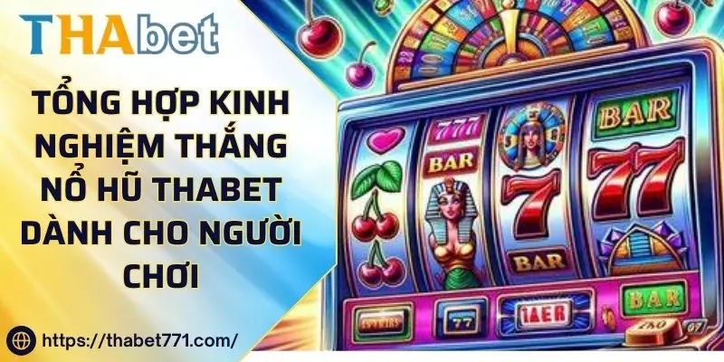 Tổng Hợp Kinh Nghiệm Thắng Nổ Hũ kubet kubet77 Dành Cho Người Chơi