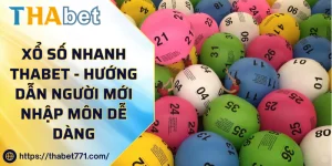 Xổ Số Nhanh kubet kubet77 - Hướng Dẫn Người Mới Nhập Môn Dễ Dàng